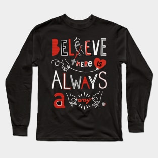 Choose To Believe Long Sleeve T-Shirt